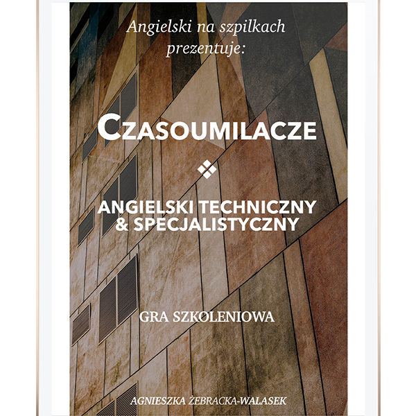 Czasoumilacze: technical English & ESP